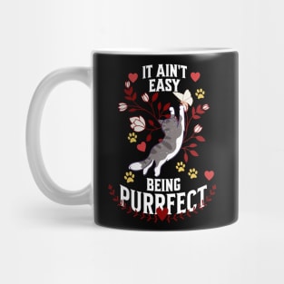 It Ain't Easy Being Purrfect Mug